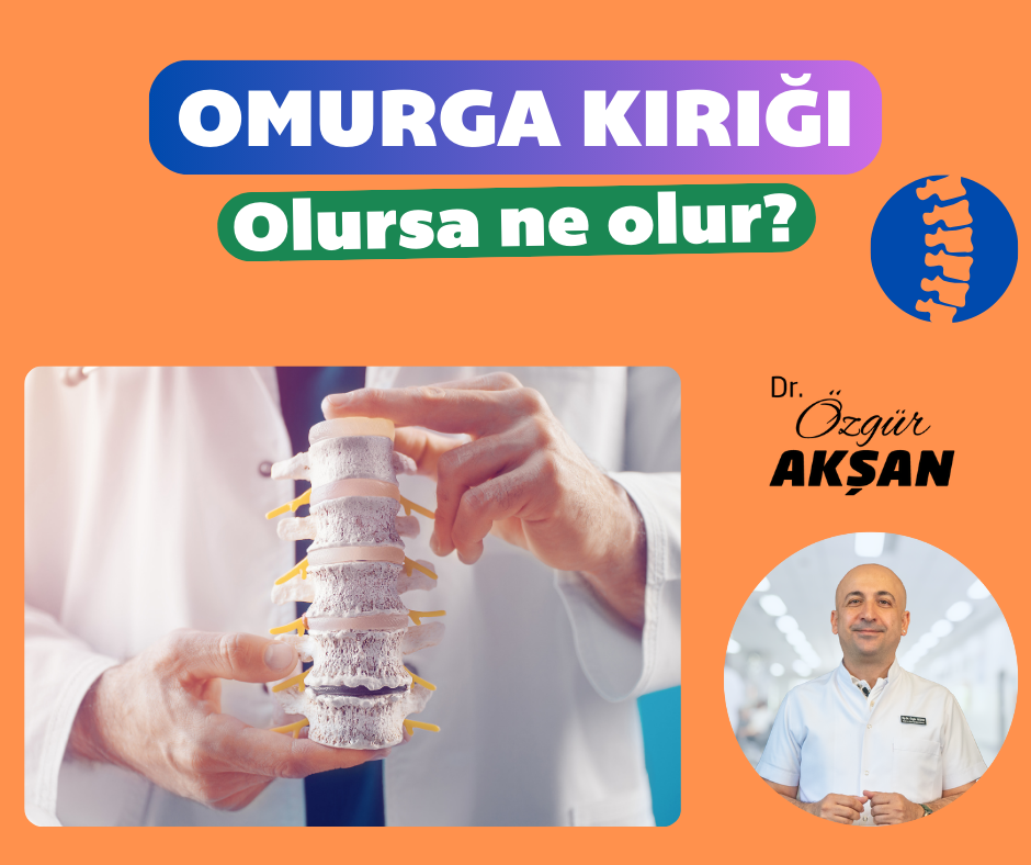 Omurga kırığı olursa ne olur?